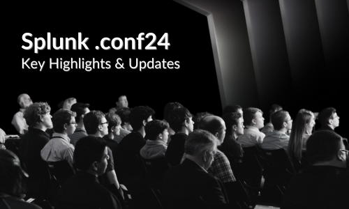 Splunk .conf24 Key Updates & Highlights